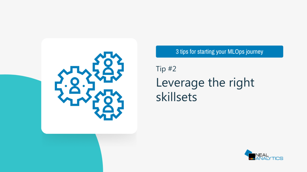Gears with people icons. Text: Tip 2 Leverage the right skillsets