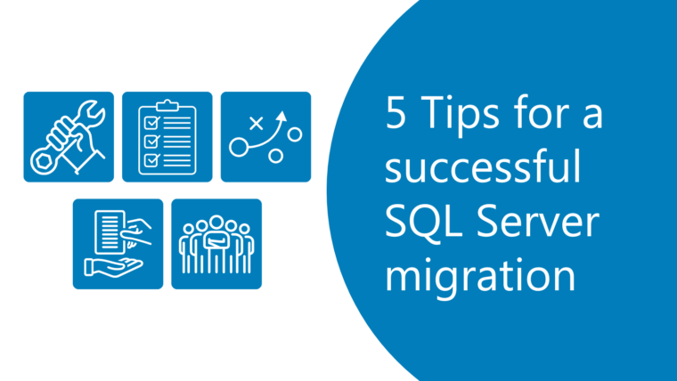 5 Tips for a successful SQL Server migration