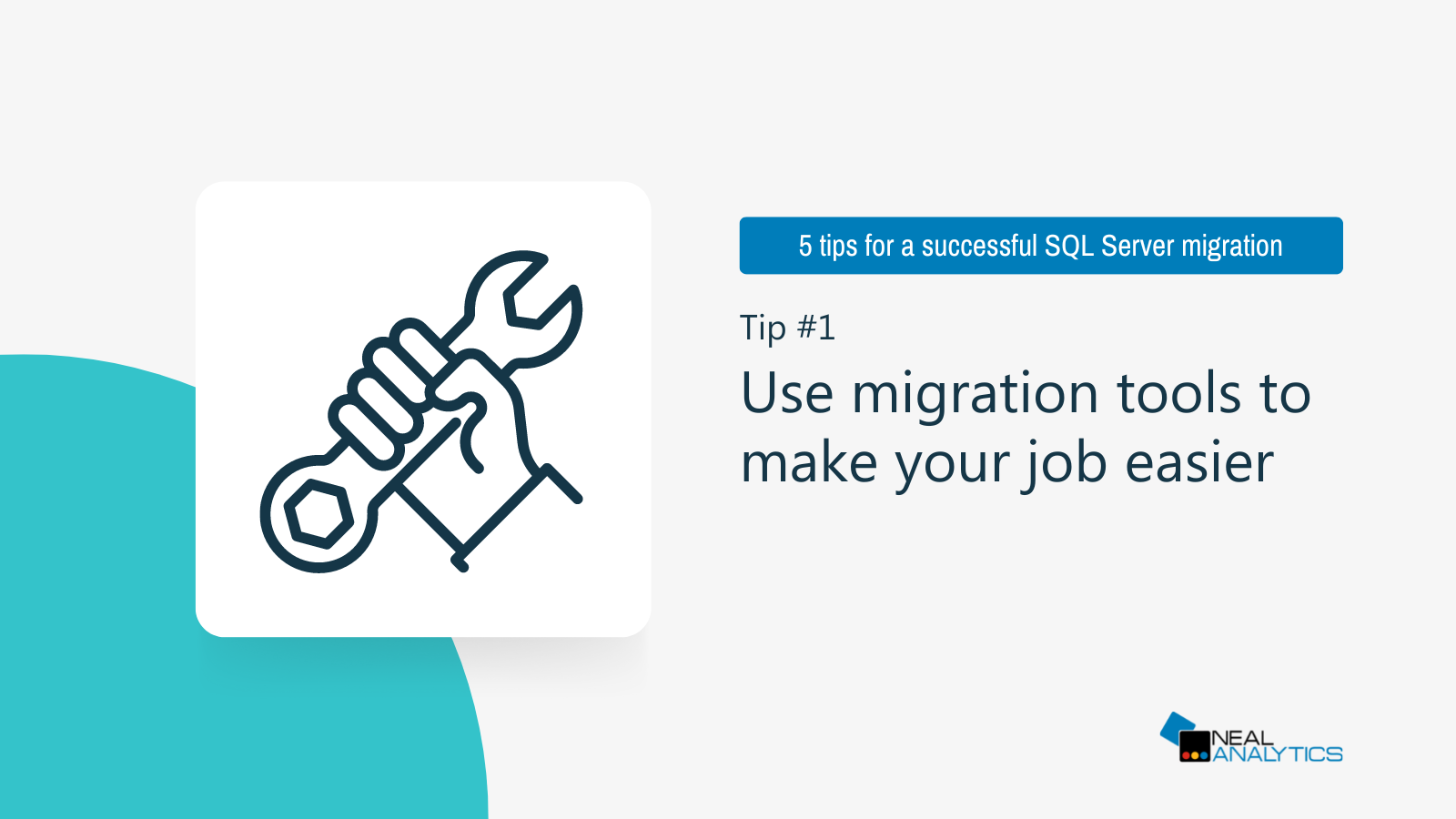 SQL Server Migration Tip 1: Use migration tools to make your job easier