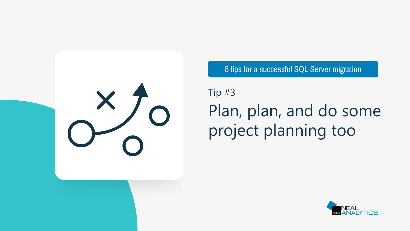 SQL Server migration tip 3: Plan, plan, and do some project planning too