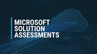cloud and data photo with text Microsoft Solution Assessments