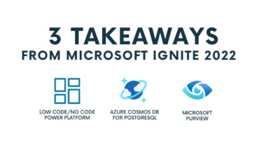 Takeaways from Microsoft Ignite 2022 ft image (1)